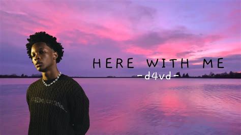 toHereWithMe d4vd httpswww. . D4vd here with me lyrics